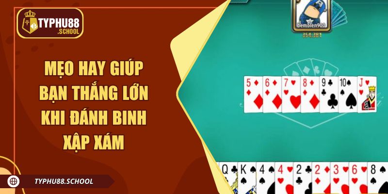 Mẹo hay giúp bạn thắng lớn khi đánh binh xập xám
